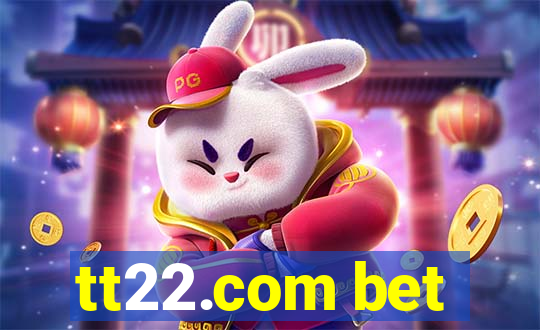 tt22.com bet